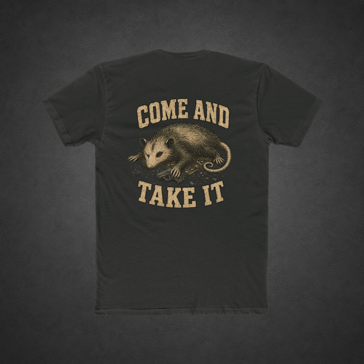 Come and Take It Tee — t-shirt printed with a battle-worn opossum gripping a pistol and “COME AND TAKE IT” lettering